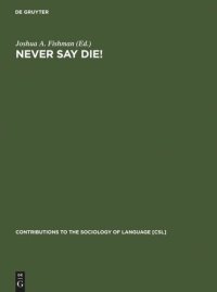 cover of the book Never Say Die!: A Thousand Years of Yiddish in Jewish Life and Letters