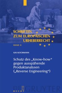 cover of the book Schutz des "Know-how" gegen ausspähende Produktanalysen ("Reverse Engineering")