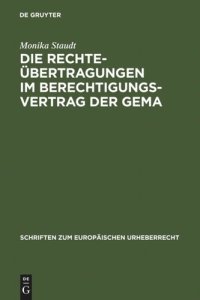 cover of the book Die Rechteübertragungen im Berechtigungsvertrag der GEMA