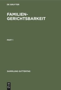 cover of the book Familiengerichtsbarkeit: Kommentar zu den materiellrechtlichen und verfahrensrechtlichen Vorschriften