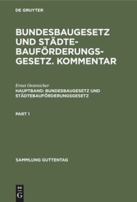 cover of the book Bundesbaugesetz und Städtebauförderungsgesetz. Kommentar: Hauptband Bundesbaugesetz und Städtebauförderungsgesetz