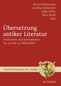 cover of the book Übersetzung antiker Literatur: Funktionen und Konzeptionen im 19. und 20. Jahrhundert