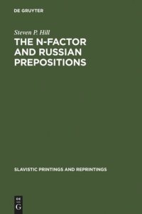 cover of the book The N-Factor and Russian Prepositions: Their Development in 11th - 20th Century Texts