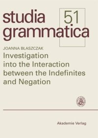 cover of the book Investigation into the Interaction between the Indefinites and Negation