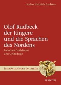 cover of the book Olof Rudbeck der Jüngere und die Sprachen des Nordens: Zwischen Gotizismus und Orthodoxie