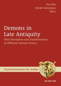 cover of the book Demons in Late Antiquity: Their Perception and Transformation in Different Literary Genres