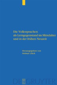 cover of the book Die Volkssprachen als Lerngegenstand im Mittelalter und in der frühen Neuzeit: Akten des Bamberger Symposions am 18. und 19. Mai 2001