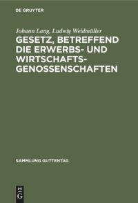 cover of the book Gesetz, betreffend die Erwerbs- und Wirtschaftsgenossenschaften: Kleiner Kommentar