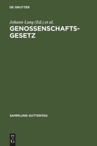 cover of the book Genossenschaftsgesetz: (Gesetz, betreffend die Erwerbs- u. Wirtschaftsgenossenschaften) ; Kommentar