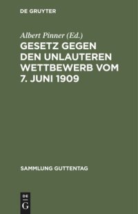 cover of the book Gesetz gegen den unlauteren Wettbewerb vom 7. Juni 1909