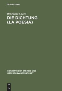 cover of the book Die Dichtung (La Poesia): Einführung in die Kritik und Geschichte der Dichtung und der Literatur