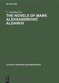 cover of the book The novels of Mark Aleksandrovič Aldanov