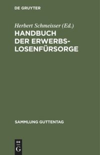 cover of the book Handbuch der Erwerbslosenfürsorge: [Hauptbd.]