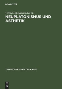 cover of the book Neuplatonismus und Ästhetik: Zur Transformationsgeschichte des Schönen