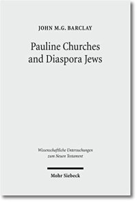 cover of the book Pauline Churches & Diaspora Jews (Wissenchaftliche Untersuchungen Zum Neuen Testament) (Wissenschaftliche Untersuchungen Zum Neuen Testament)