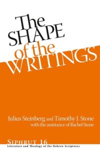 cover of the book The Shape of the Writings (Siphrut: Literature and Theology of the Hebrew Scriptures)