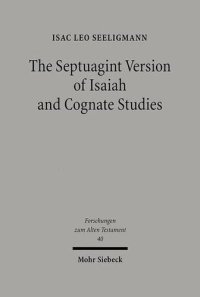 cover of the book The Septuagint Version of Isaiah and Cognate Studies (Forschungen Zum Alten Testament)