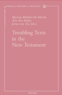 cover of the book Troubling Texts in the New Testament: Essays in Honour of Rob Van Houwelingen (Contributions to Biblical Exegesis & Theology, 113)