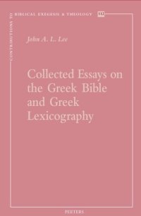 cover of the book Collected Essays on the Greek Bible and Greek Lexicography (Contributions to Biblical Exegesis & Theology, 112)