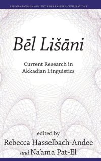 cover of the book Bēl Lišāni: Current Research in Akkadian Linguistics (Explorations in Ancient Near Eastern Civilizations)