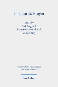 cover of the book The Lord's Prayer (Wissenschaftliche Untersuchungen Zum Neuen Testament)