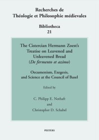 cover of the book The Cistercian Hermann Zoest's Treatise on Leavened and Unleavened Bread (De fermento et azimo): Oecumenism, Exegesis, and Science at the Council of ... - Bibliotheca, 21) (Spanish Edition)