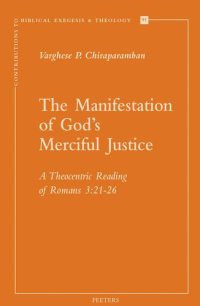 cover of the book The Manifestation of God's Merciful Justice: A Theocentric Reading of Romans 3:21-26 (Contributions to Biblical Exegesis & Theology)