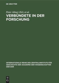 cover of the book Verbündete in der Forschung: Traditionen der deutsch-sowjetischen Wissenschaftsbeziehungen und der wissenschaftlichen Zusammenarbeit zwischen der Akademie der Wissenschaften der UdSSR und der Akademie der Wissenschaften der DDR