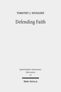 cover of the book Defending Faith: Lutheran Responses to Andreas Osiander's Doctrine of Justification, 1551-1559 (Spatmittelalter, Humanismus, Reformation / Studies in the La)