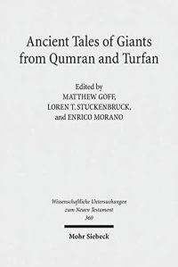 cover of the book Ancient Tales of Giants from Qumran and Turfan: Contexts, Traditions, and Influences (Wissenschaftliche Untersuchungen Zum Neuen Testament)