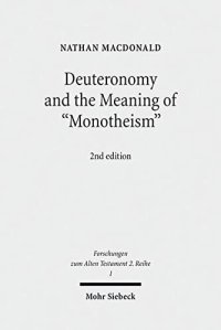 cover of the book Deuteronomy and the Meaning of Monotheism (Forschungen Zum Alten Testament 2.Reihe)