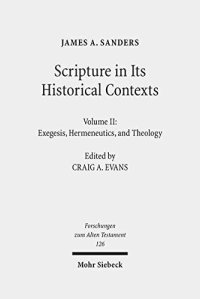 cover of the book Scripture in Its Historical Contexts: Volume II: Exegesis, Hermeneutics, and Theology (Forschungen Zum Alten Testament)