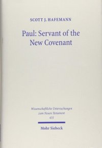 cover of the book Paul: Servant of the New Covenant: Pauline Polarities in Eschatological Perspective (Wissenschaftliche Untersuchungen zum Neuen Testament)