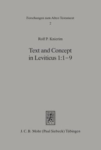 cover of the book Text and Concept in Leviticus 1: 1-9: A Case in Exegetical Method (Forschungen Zum Alten Testament)