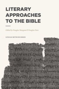 cover of the book Literary Approaches to the Bible (Lexham Methods Series)