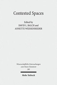 cover of the book Contested Spaces: Houses and Temples in Roman Antiquity and the New Testament (Wissenschaftliche Untersuchungen Zum Neuen Testament)