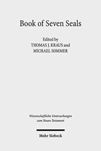 cover of the book Book of Seven Seals: The Peculiarity of Revelation, Its Manuscripts, Attestation, and Transmission (Wissenschaftliche Untersuchungen Zum Neuen Testament) (English and German Edition)