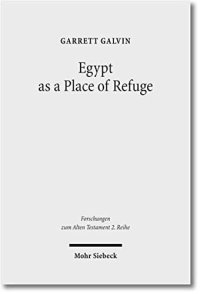 cover of the book Egypt as a Place of Refuge (Forschungen Zum Alten Testament 2.Reihe)