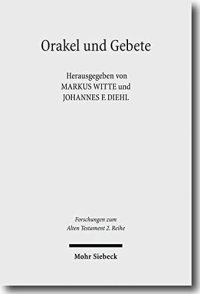 cover of the book Orakel und Gebete: Interdisziplinäre Studien zur Sprache der Religion in Ägypten, Vorderasien und Griechenland in hellenistischer Zeit