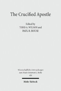 cover of the book The Crucified Apostle: Essays on Peter and Paul (Wissenschaftliche Untersuchungen zum Neuen Testament Book 450)