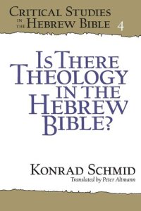 cover of the book Is There Theology in the Hebrew Bible? (Critical Studies in the Hebrew Bible)