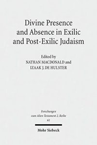 cover of the book Divine Presence and Absence in Exilic and Post-Exilic Judaism (Forschungen Zum Alten Testament 2.Reihe)