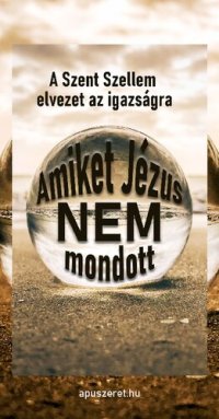 cover of the book Amiket Jézus Nem mondott