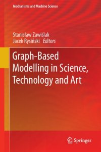 cover of the book Graph-Based Modelling in Science, Technology and Art (Mechanisms and Machine Science, 107)