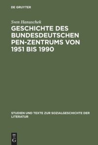 cover of the book Geschichte des bundesdeutschen PEN-Zentrums von 1951 bis 1990