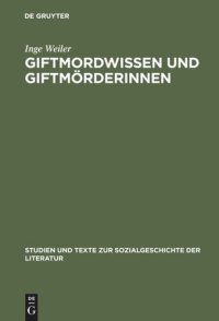 cover of the book Giftmordwissen und Giftmörderinnen: Eine diskursgeschichtliche Studie