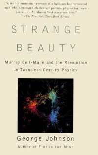 cover of the book Strange Beauty: Murray Gell-Mann and the Revolution in Twentieth-Century Physics