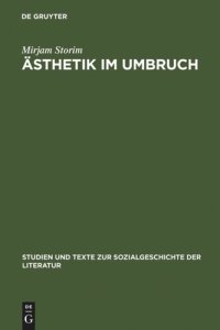 cover of the book Ästhetik im Umbruch: Zur Funktion der >Rede über Kunst< um 1900 am Beispiel der Debatte um Schmutz und Schund