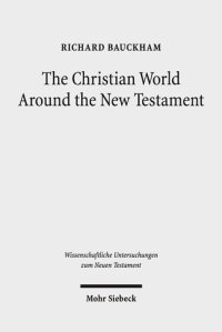 cover of the book The Christian World Around the New Testament: Collected Essays II (Wissenschaftliche Untersuchungen Zum Neuen Testament)