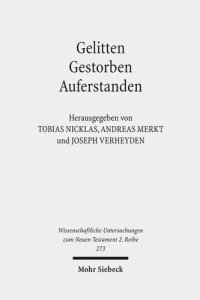 cover of the book Gelitten - Gestorben - Auferstanden: Passions- und Ostertraditionen im antiken Christentum